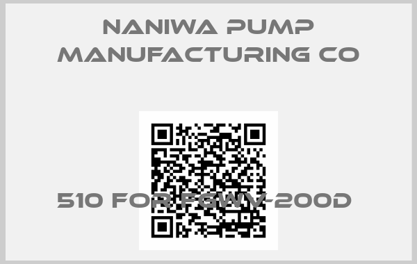 Naniwa Pump Manufacturing Co-510 FOR FGWV-200D 