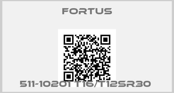 FORTUS-511-10201 T16/T12SR30 