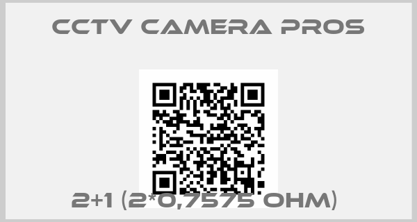 Cctv Camera Pros-2+1 (2*0,7575 OHM) 
