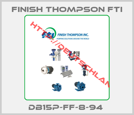 Finish Thompson Fti-DB15P-FF-8-94 