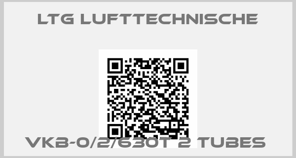Ltg Lufttechnische-VKB-0/2/630T 2 TUBES 