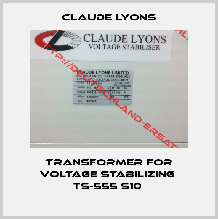 Claude Lyons-Transformer for voltage stabilizing  TS-555 S10 