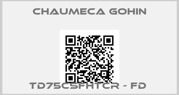 Chaumeca Gohin-TD75CSFHTCR - FD 