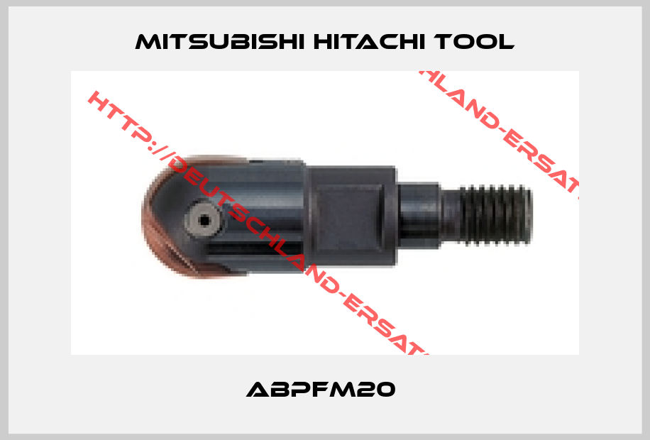 Mitsubishi Hitachi Tool-ABPFM20 