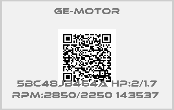 GE-Motor-5BC48JB464A HP:2/1.7 RPM:2850/2250 143537 