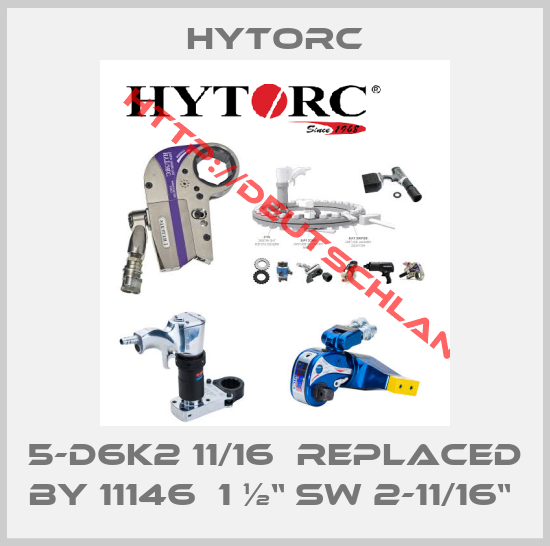 Hytorc-5-D6K2 11/16  replaced by 11146  1 ½“ SW 2-11/16“ 