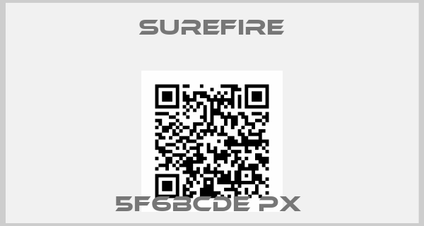 Surefire-5F6BCDE PX 
