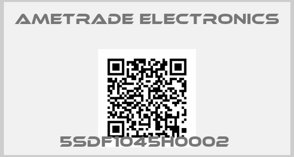 Ametrade Electronics-5SDF1045H0002 