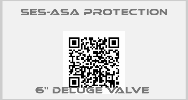 Ses-Asa Protection-6'' DELUGE VALVE 