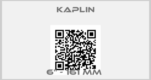 Kaplin-6" - 161 MM 
