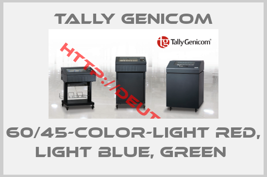 Tally Genicom-60/45-COLOR-LIGHT RED, LIGHT BLUE, GREEN 