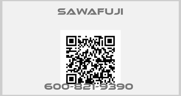 Sawafuji-600-821-9390 