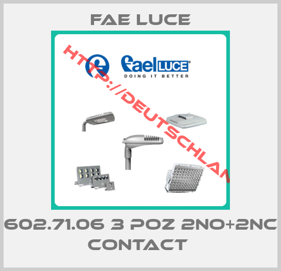 FAE LUCE-602.71.06 3 POZ 2NO+2NC CONTACT 