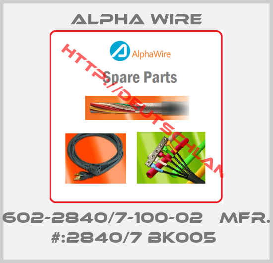 Alpha Wire-602-2840/7-100-02   MFR. #:2840/7 BK005 