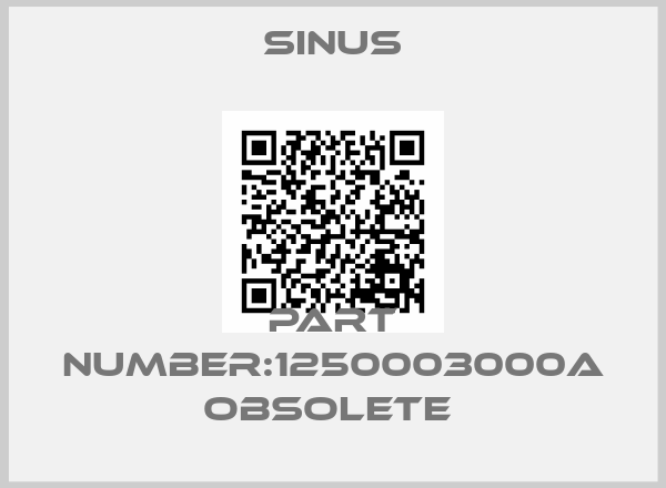 Sinus-Part Number:1250003000A obsolete 