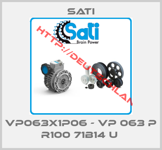Sati-VP063X1P06 - VP 063 P R100 71B14 U 