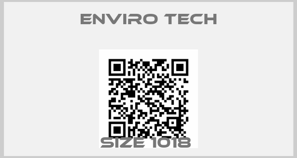 Enviro Tech-Size 1018 