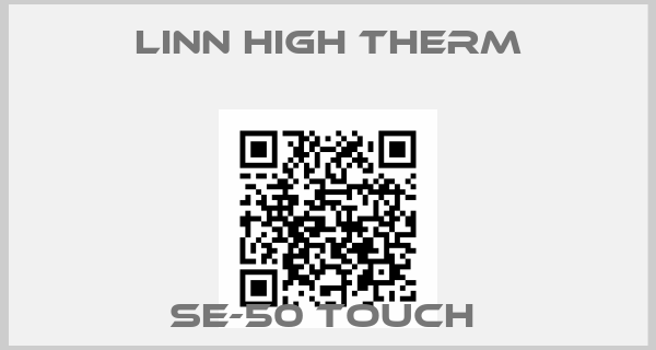 Linn High Therm-SE-50 Touch 