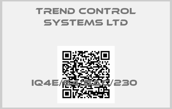 TREND CONTROL SYSTEMS LTD-IQ4E/64/BAC/230 
