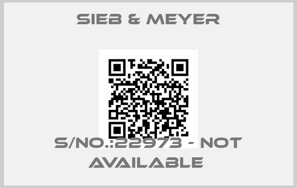 SIEB & MEYER-S/NO.:22973 - not available 
