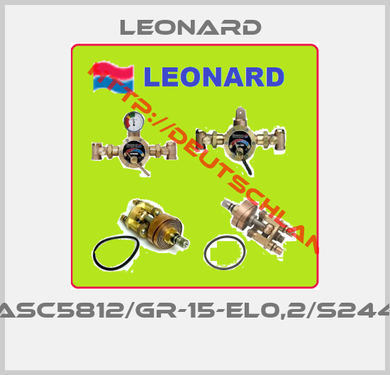 LEONARD -ASC5812/GR-15-EL0,2/S244 