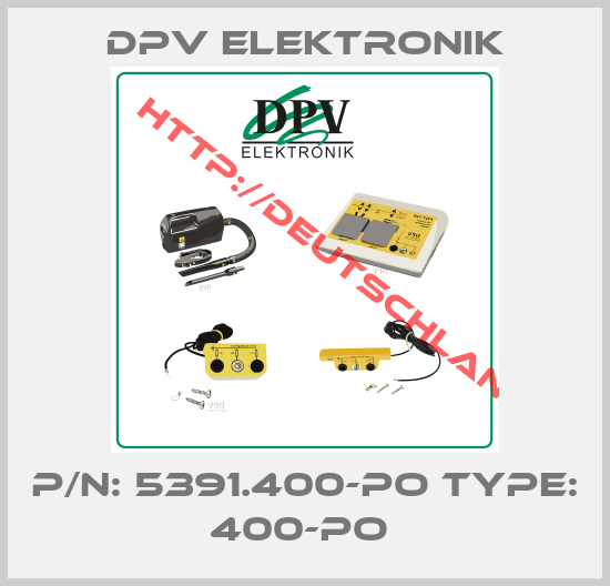DPV Elektronik-P/N: 5391.400-PO Type: 400-PO 