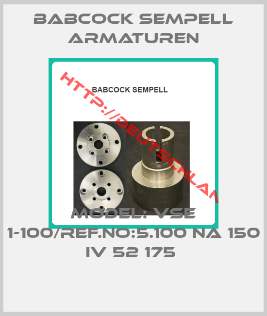Babcock sempell Armaturen-Model: VSE 1-100/Ref.No:5.100 NA 150 IV 52 175 