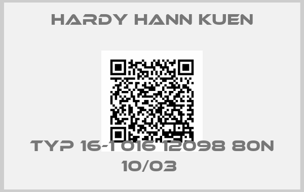 Hardy Hann Kuen-Typ 16-1 016 12098 80N 10/03 