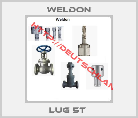 Weldon- LUG 5T 