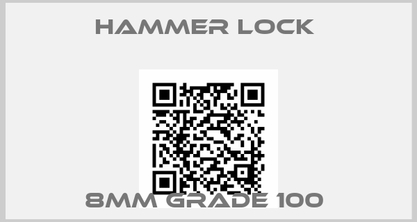 HAMMER LOCK - 8MM GRADE 100 