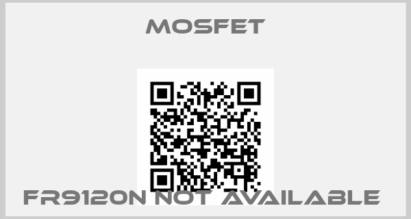 Mosfet-FR9120N not available 