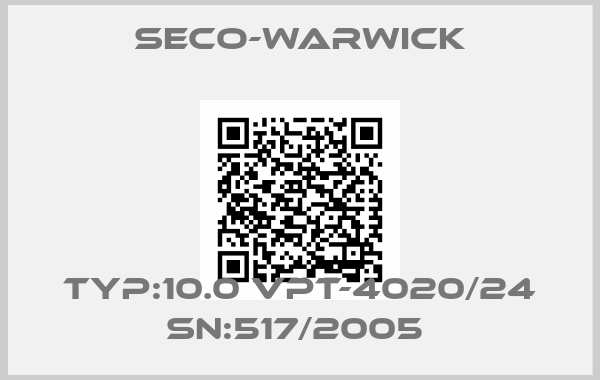 SECO-WARWICK-Typ:10.0 VPT-4020/24 SN:517/2005 