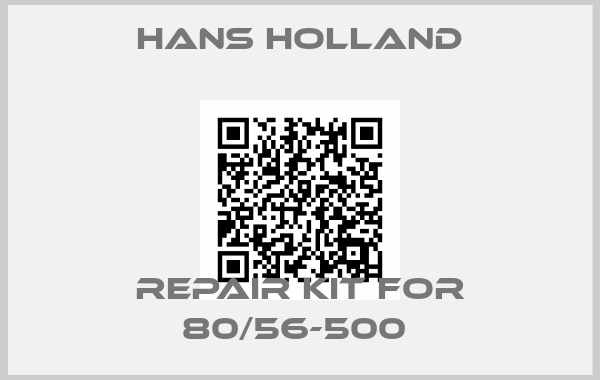 HANS HOLLAND-repair kit for 80/56-500 