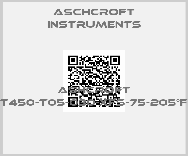 Aschcroft Instruments-ASHCROFT T450-T05-030-XFS-75-205°F 
