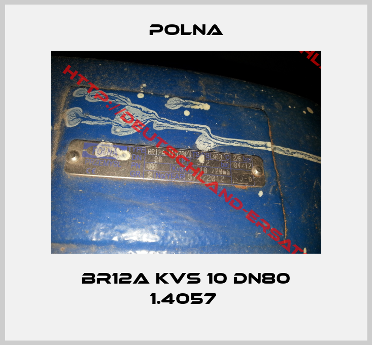 Polna-BR12a Kvs 10 DN80 1.4057 
