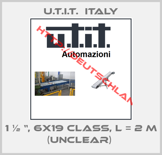 U.T.I.T.  Italy-1 ½ “, 6X19 CLASS, L = 2 M (UNCLEAR) 