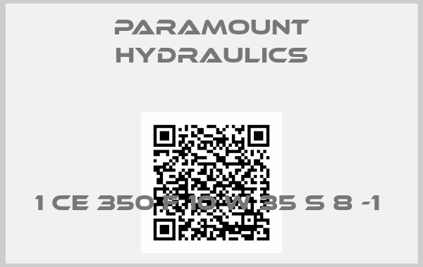 Paramount Hydraulics-1 CE 350 F 10 W 35 S 8 -1 