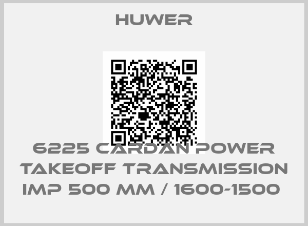 Huwer-6225 CARDAN POWER TAKEOFF TRANSMISSION IMP 500 MM / 1600-1500 