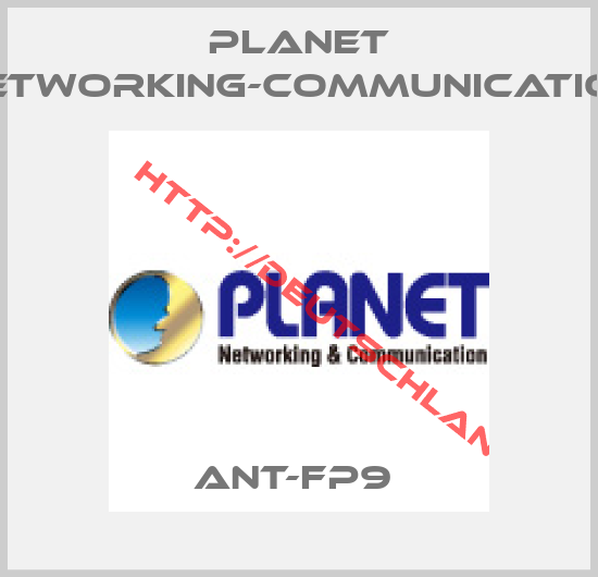 Planet Networking-Communication-ANT-FP9 
