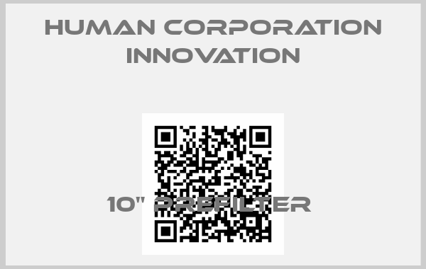 Human Corporation innovation-10" PREFILTER 