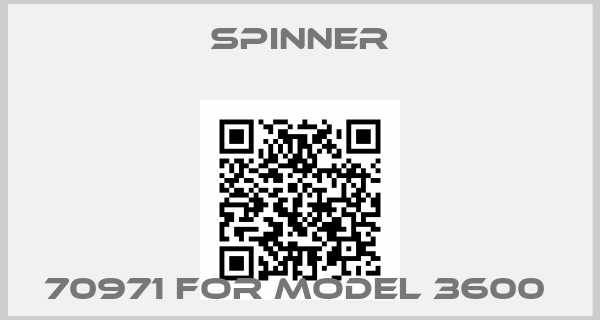 SPINNER-70971 for Model 3600 