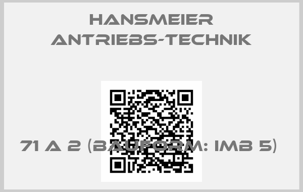 Hansmeier Antriebs-Technik-71 A 2 (BAUFORM: IMB 5) 