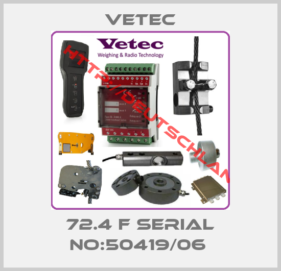 Vetec-72.4 F SERIAL NO:50419/06 