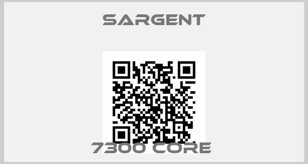Sargent-7300 CORE 