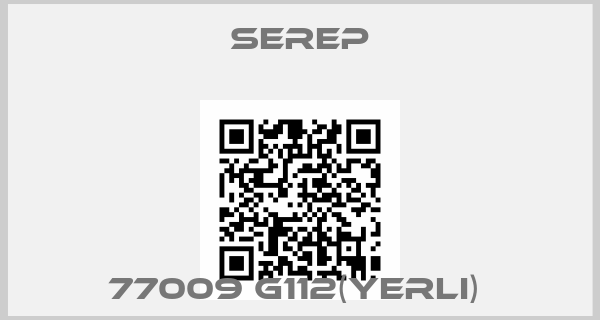 Serep-77009 G112(YERLI) 