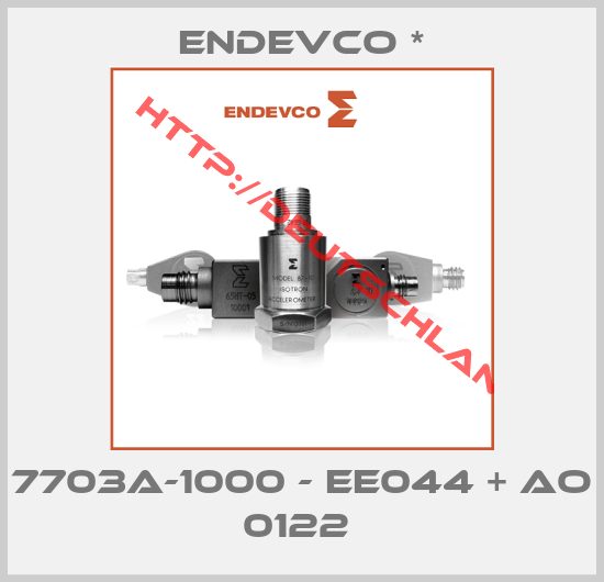 Endevco *-7703A-1000 - EE044 + AO 0122 