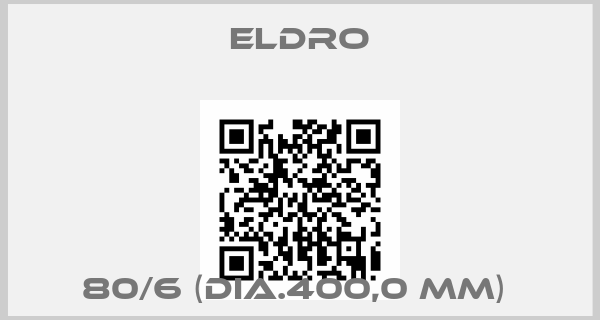 Eldro-80/6 (DIA.400,0 mm) 