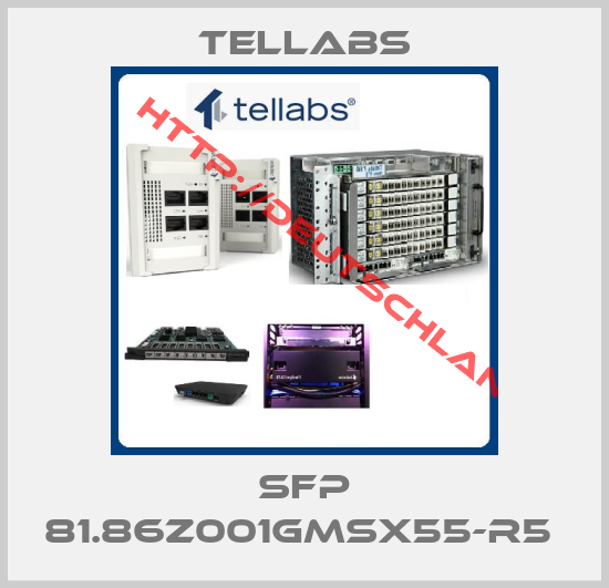 Tellabs-SFP 81.86Z001GMSX55-R5 