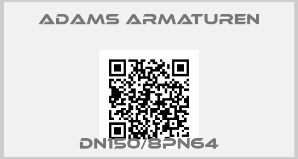 Adams Armaturen-DN150/8PN64