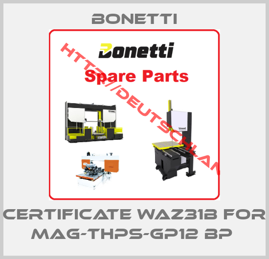 Bonetti-Certificate WAZ31B for MAG-THPS-GP12 BP 